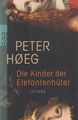 Buch: Die Kinder der Elefantenhüter. Hoeg, Peter, 2012, Rowohlt Taschenbuch