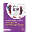 Grundlagen der Entwicklungspsychologie: Die ersten 10 Lebensjahre, Gabriele Haug