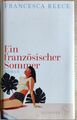 Ein französischer Sommer von Francesca Reece (2022, Gebundene Ausgabe)