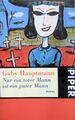 Gaby Hauptmann - Nur ein toter Mann ist ein guter Mann, Taschenbuch