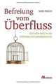 Befreiung vom Überfluss: Auf dem Weg in die Postwac... | Buch | Zustand sehr gut