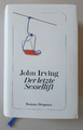 John Irving. Der letzte Sessellift. Digoenes Verlag 2023 / Drama / Unterhaltung