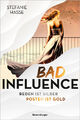 Bad Influence. Reden ist Silber, Posten ist Gold (Romantic Suspense auf der "Tit