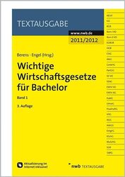 Wichtige Wirtschaftsgesetze für Bachelor, Band 1