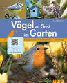 Vögel zu Gast im Garten - Beobachten, bestimmen, schützen. | Axel Gutjahr | 2022