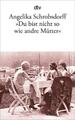 Angelika Schrobsdorff / ""Du bist nicht so wie andre Mütter" ... 9783423119160