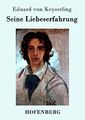 Seine Liebeserfahrung | Buch | 9783843073219