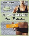 Fit ohne Geräte für Frauen – Neuausgabe: Trainieren... | Buch | Zustand sehr gut