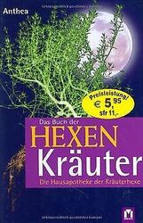 Das Buch der Hexenkräuter. Die Hausapotheke der Krä... | Buch | Zustand sehr gutGeld sparen und nachhaltig shoppen!