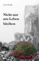 Nicht nur am Leben bleiben | Buch | 9783347058941