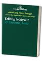 Talking to Myself by Raeburn, Anna 0722172168 FREE Shipping