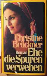 geb. Buch++CHRISTINE BRÜCKNER - EHE DIE SPUREN VERWEHEN++1954/1978++TOP-Zustand