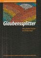 Glaubenssplitter - Was glauben Christen am Benther Berg ?