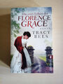 Die zwei Leben der Florence Grace: Roman von Rees, Tracy