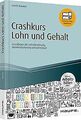 Crashkurs Lohn und Gehalt - inkl. Arbeitshilfen o... | Buch | Zustand akzeptabel