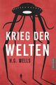 Krieg der Welten: Der Science Fiction Klassiker von H.G. Wells als illustrierte 