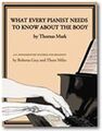 Thomas Mark-What Every Pianist Needs to Know About the Body-Choir