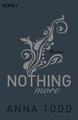 Nothing more von Anna Todd (2016, Taschenbuch)