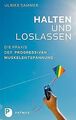 Halten und Loslassen - Die Praxis der Progressiven ... | Buch | Zustand sehr gut