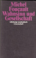 📚 Wahnsinn und Gesellschaft * Michel Foucault, Taschenbuch