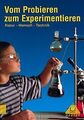 Natur - Mensch - Technik, Themenbände, Vom Probiere... | Buch | Zustand sehr gut