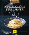 Nudelglück für immer Tanja Dusy Buch Jeden-Tag-Küche 64 S. Deutsch 2022