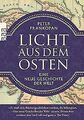 Licht aus dem Osten: Eine neue Geschichte der Welt ... | Buch | Zustand sehr gut