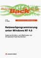 Netzwerkprogrammierung unter Windows NT 4.0. Systemarchitektur und Methoden der