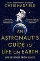 An Astronauts Guide to Life on Earth von Hadfiel... | Buch | Zustand akzeptabel