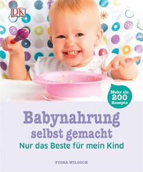 Babynahrung selbst gemacht von Fiona Wilcock (2015, Gebundene Ausgabe)