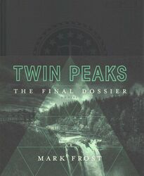 Twin Peaks : The Final Dossier, Hardcover by Frost, Mark, Like New Used, Free...