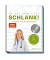 Schlank! und gesund mit der Doc Fleck Methode: Alles über einen gesunden Darm, 