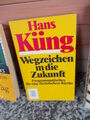 Wegzeichen in die Zukunft, von Hans Küng, aus dem rororo Verlag