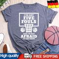 Ich habe fünf Fouls und ich habe keine Angst vor Basketball-Rundhals-T-Shirt-002