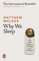 Why We Sleep | The New Science of Sleep and Dreams | Matthew Walker | Buch