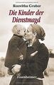 Die Kinder der Dienstmagd von Roswitha Gruber | Buch | Zustand gut