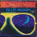 Blue Moon - Showaddywaddy - Single 7" Vinyl 169/21