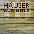 Häuser aus Holz