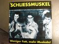 SCHLIESSMUSKEL WENIGER FETT MEHR MUSKELN LP VINYL