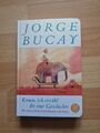 Komm, ich erzähl dir eine Geschichte von Jorge Bucay (2018, Gebundene Ausgabe)