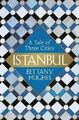 Istanbul: A Tale of Three Cities by Bettany Hughes 0297868489 FREE Shipping