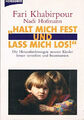 Halt mich fest und lass mich los: Die Herausforderungen unserer Kinder Buch