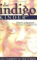 Die Indigo Kinder: Eltern aufgepasst ... Die Kind... | Buch | Zustand akzeptabel