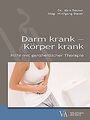 Darm krank - alles krank: Hilfe mit ganzheitlicher Thera... | Buch | Zustand gut