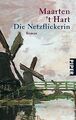 Die Netzflickerin: Roman von Hart, Maarten 't | Buch | Zustand gut