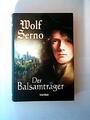 Der Balsamträger von Serno, Wolf