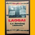 LAOGAI Le Goulag chinois Harry Wu 1996