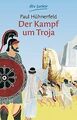 Der Kampf um Troja: Griechische Sagen von Hühnerfeld, Paul | Buch | Zustand gut