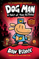 Dog Man: A Tale of Two Kitties: A Graphic Novel (Dog Man 3): From the Creator...