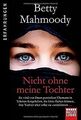 Nicht ohne meine Tochter: Betty Mahmoody, von ihr... | Buch | Zustand akzeptabel